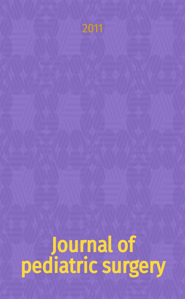 Journal of pediatric surgery : Official journal of surgical sect. of the American acad. of pediatrics, Brit. association of paediatric surgeons, American pediatric surgical association etc. Vol. 46, № 5