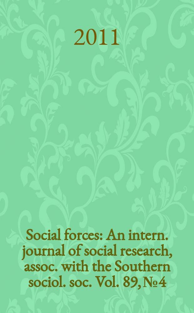 Social forces : An intern. journal of social research, assoc. with the Southern sociol. soc. Vol. 89, № 4