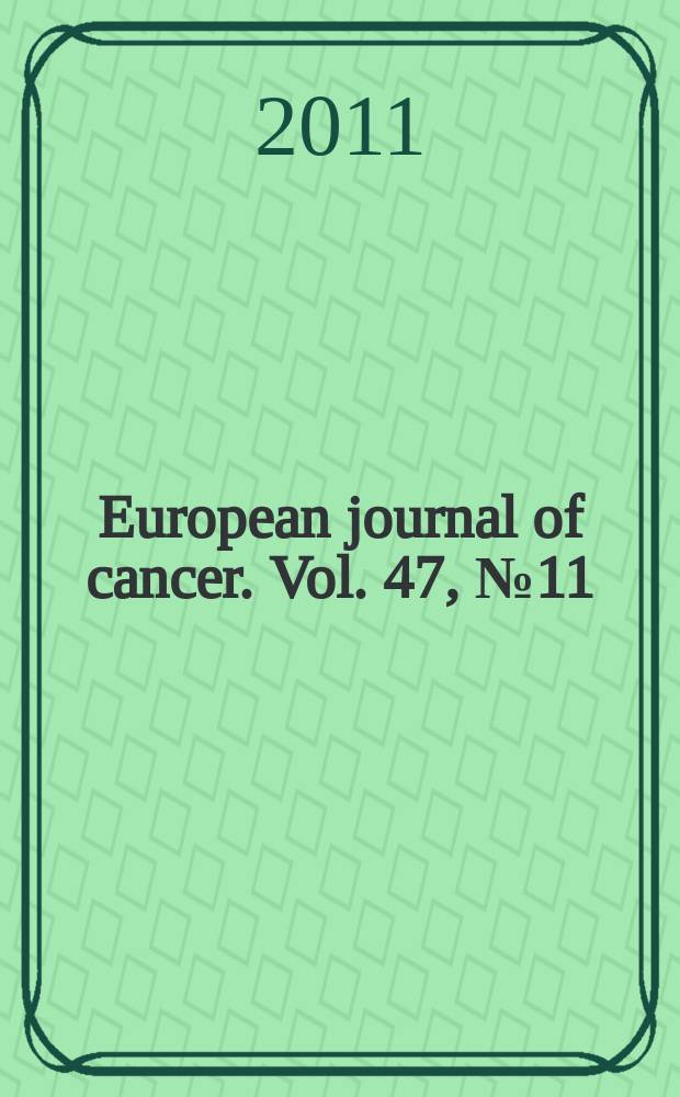 European journal of cancer. Vol. 47, № 11