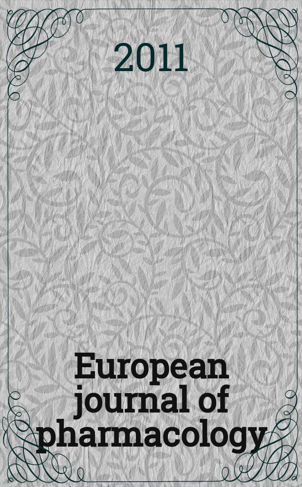 European journal of pharmacology : An intern. j. Vol. 663, № 1/3