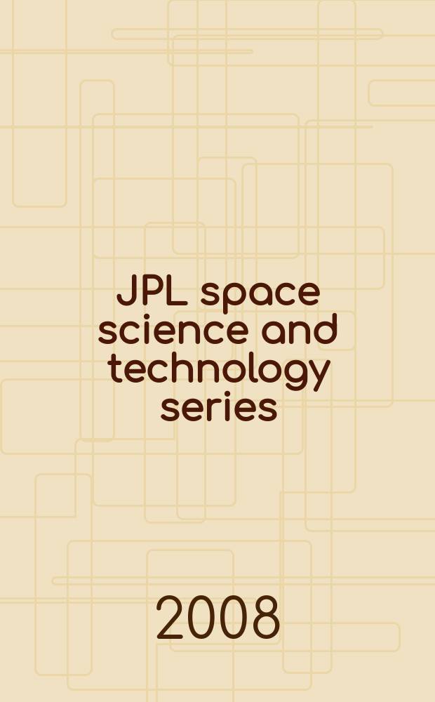 JPL space science and technology series = Лаборатория реактивного движения космической науки и техники
