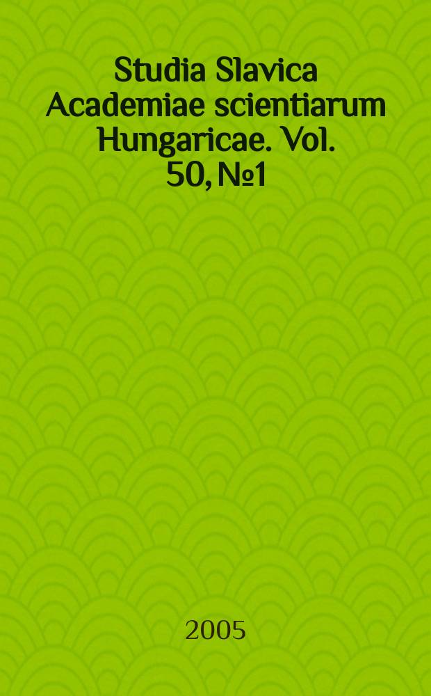 Studia Slavica Academiae scientiarum Hungaricae. Vol. 50, № 1/2