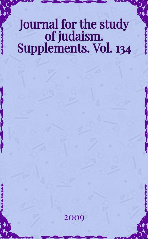Journal for the study of judaism. Supplements. Vol. 134 : Mani&egrave;res de penser dans l'antiquit&eacute; mediterran&eacute;enne et orientale = Способ мышления в древнем Средиземноморье и на Востоке: Фрэнсис Шмидт предлагает своим ученикам, коллегам и друзьям