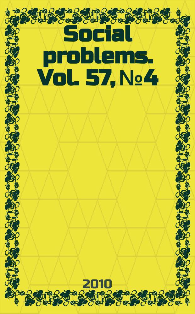 Social problems. Vol. 57, № 4