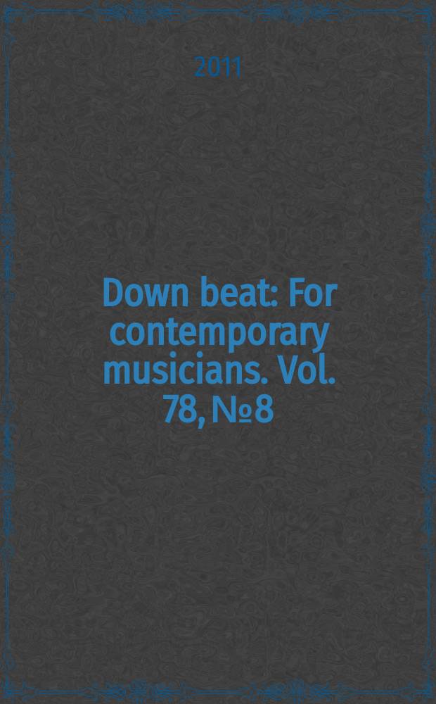 Down beat : For contemporary musicians. Vol. 78, № 8