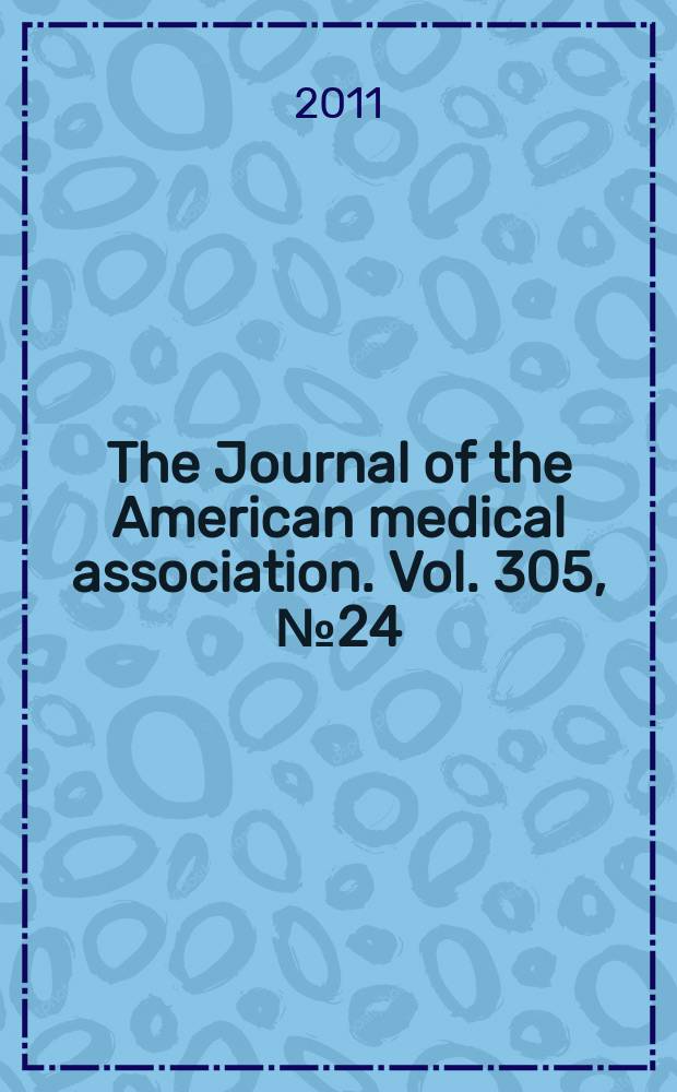 The Journal of the American medical association. Vol. 305, № 24