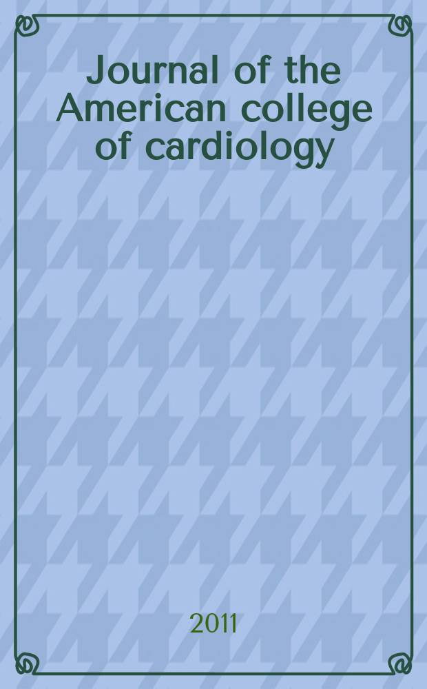 Journal of the American college of cardiology : JACC. Vol. 57, № 11