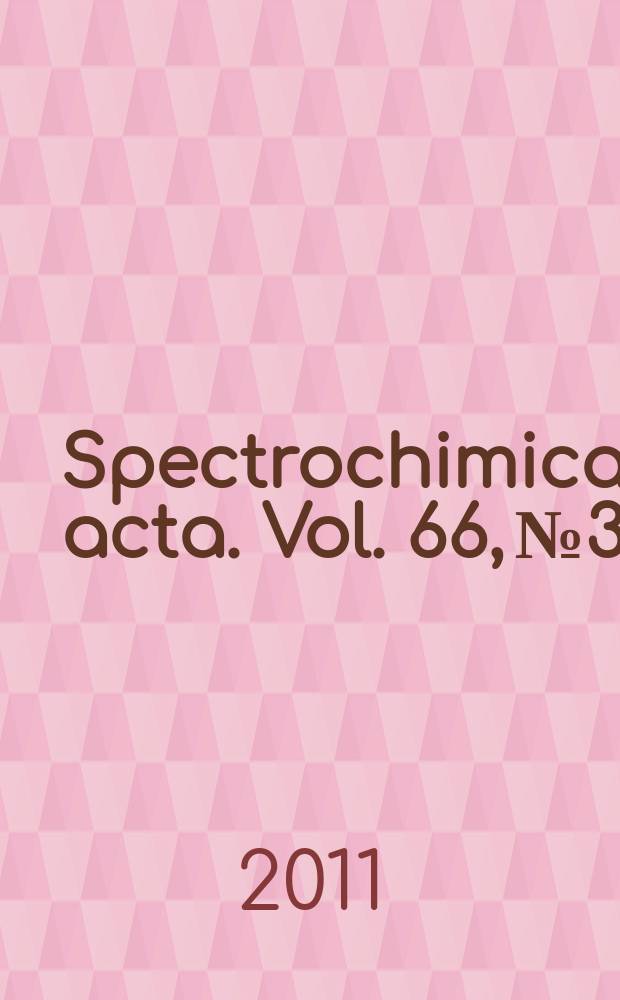 Spectrochimica acta. Vol. 66, № 3/4