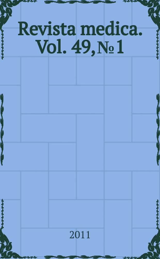 Revista medica. Vol. 49, № 1