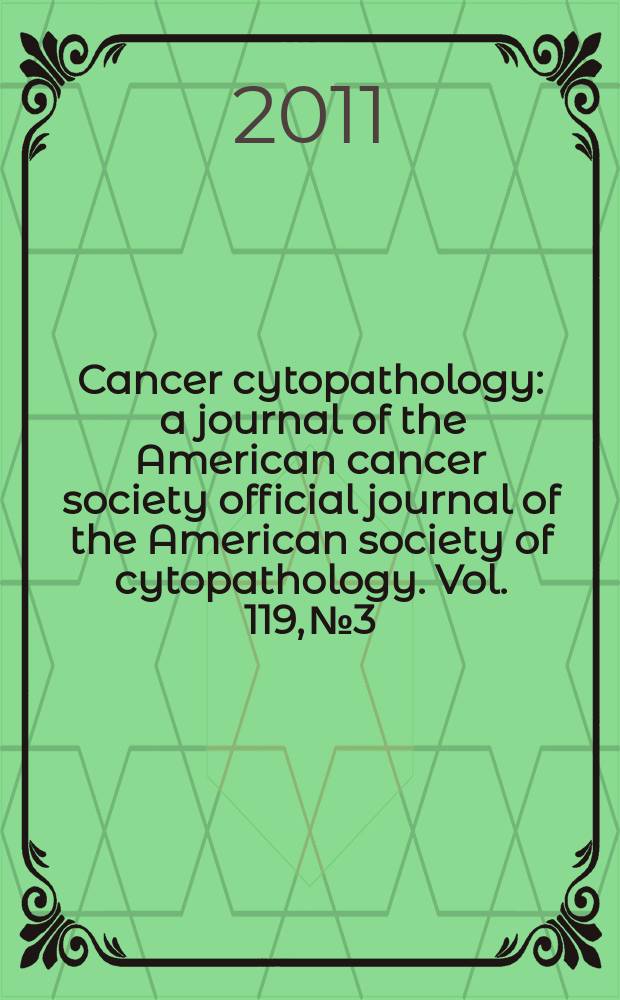Cancer cytopathology : a journal of the American cancer society official journal of the American society of cytopathology. Vol. 119, № 3