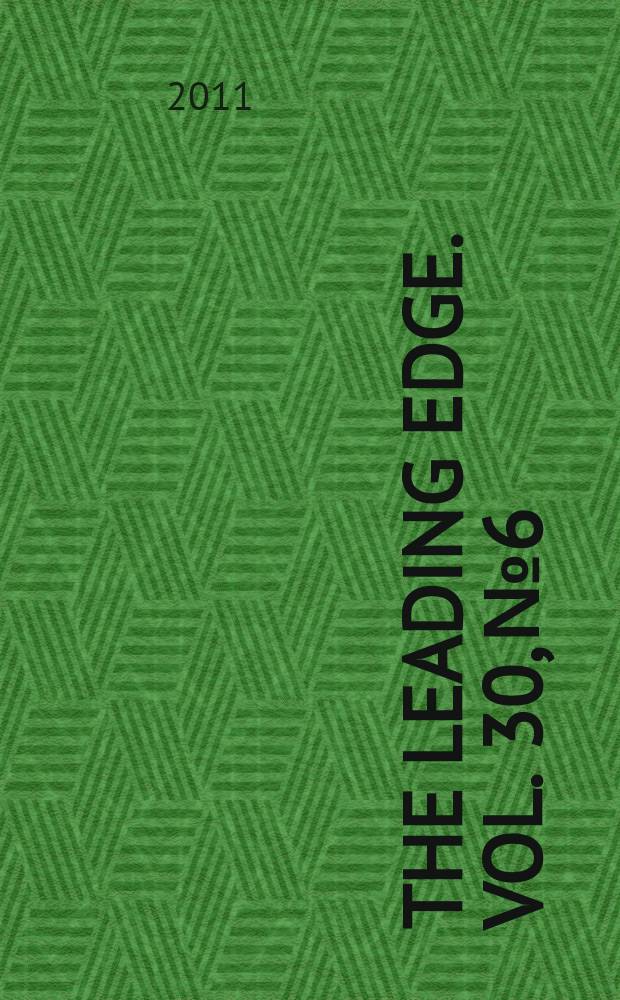 The Leading edge. Vol. 30, № 6
