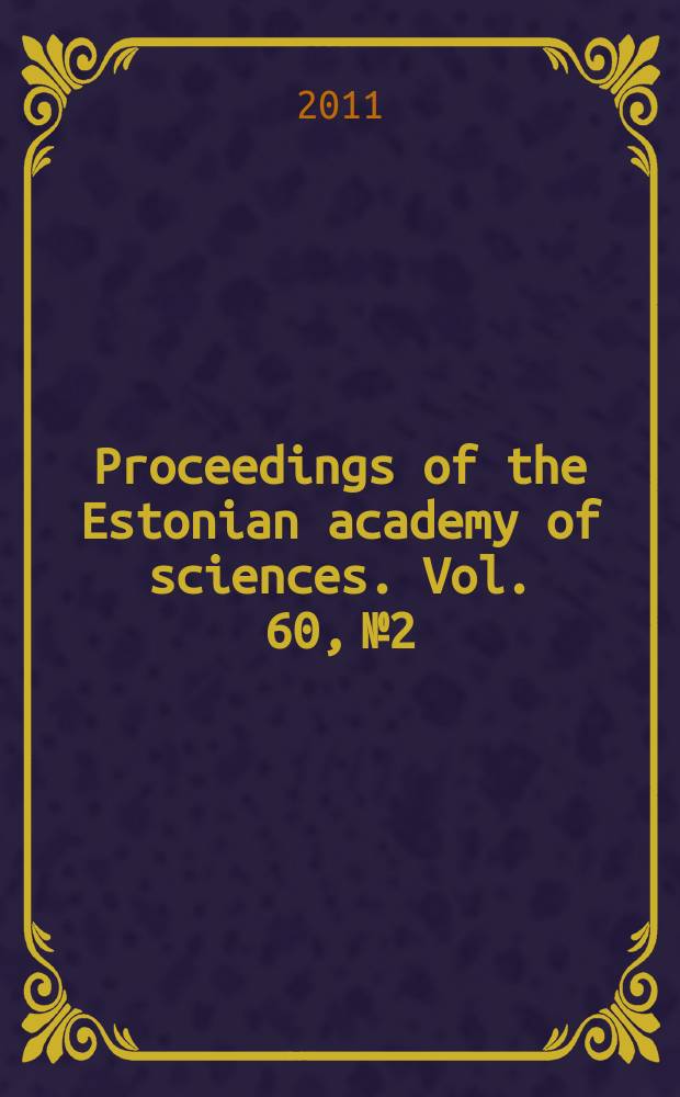 Proceedings of the Estonian academy of sciences. Vol. 60, № 2