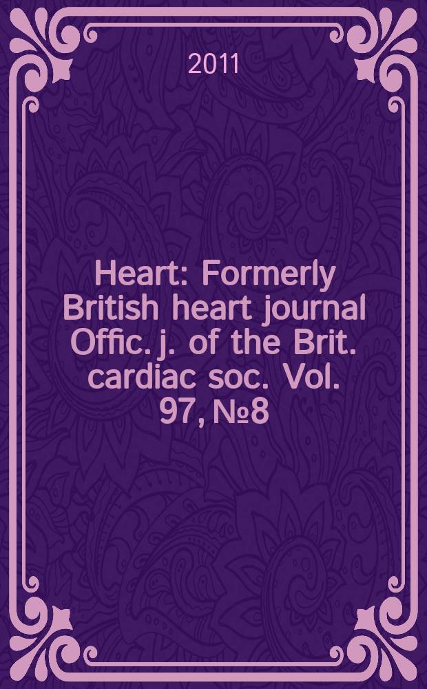 Heart : Formerly British heart journal Offic. j. of the Brit. cardiac soc. Vol. 97, № 8