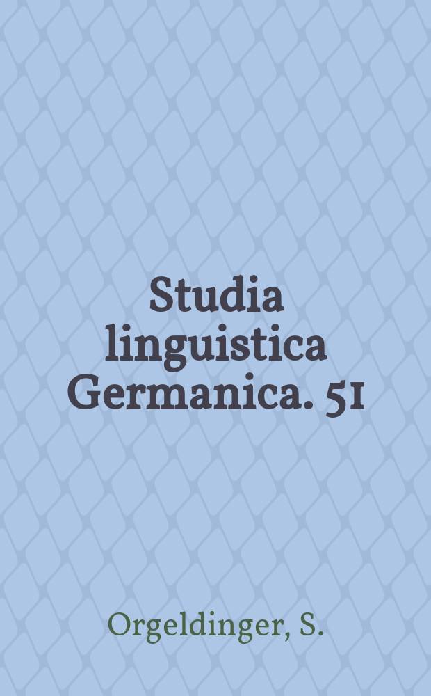 Studia linguistica Germanica. 51 : Standardisierung und Purismus...