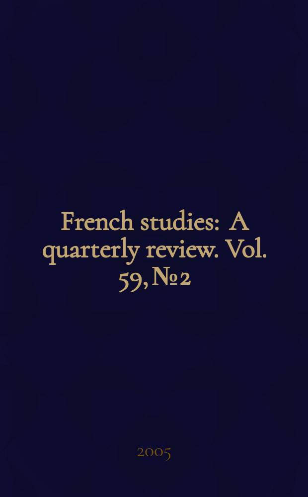 French studies : A quarterly review. Vol. 59, № 2