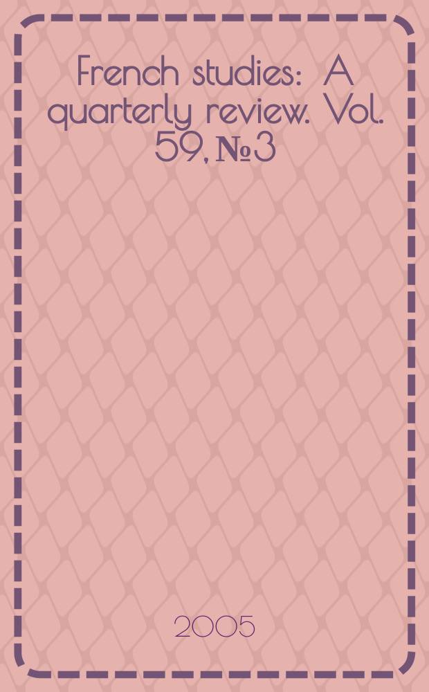 French studies : A quarterly review. Vol. 59, № 3