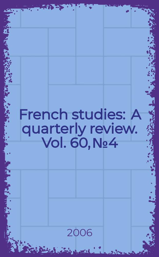 French studies : A quarterly review. Vol. 60, № 4