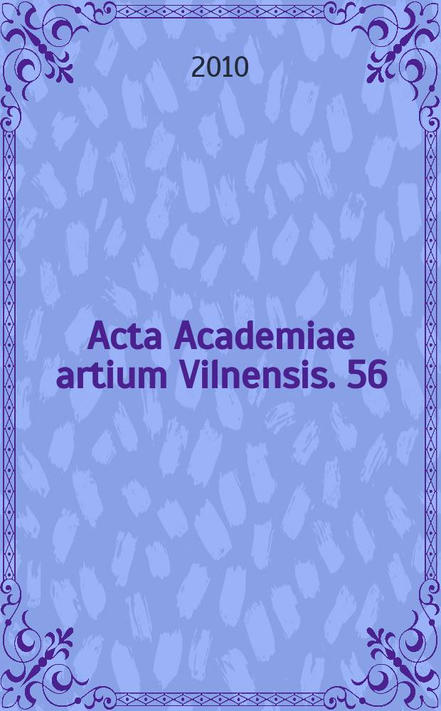 Acta Academiae artium Vilnensis. 56 : Baltic cinemas after the 90s: shifting (hi)stories and (id)entities = Балтийское кино после 1990 г