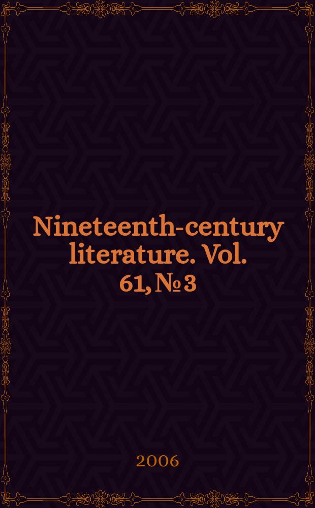Nineteenth-century literature. Vol. 61, № 3
