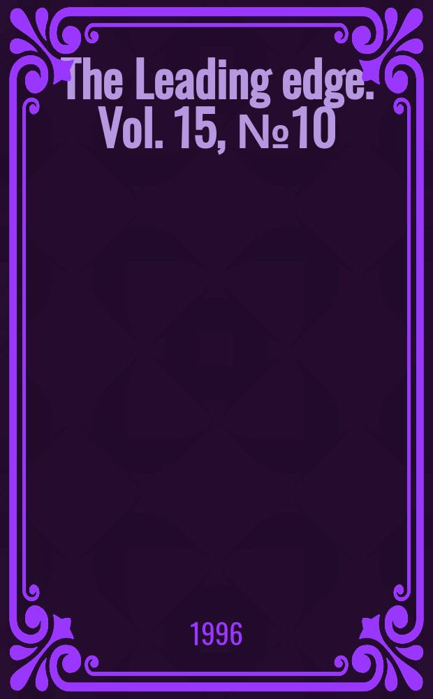 The Leading edge. Vol. 15, № 10