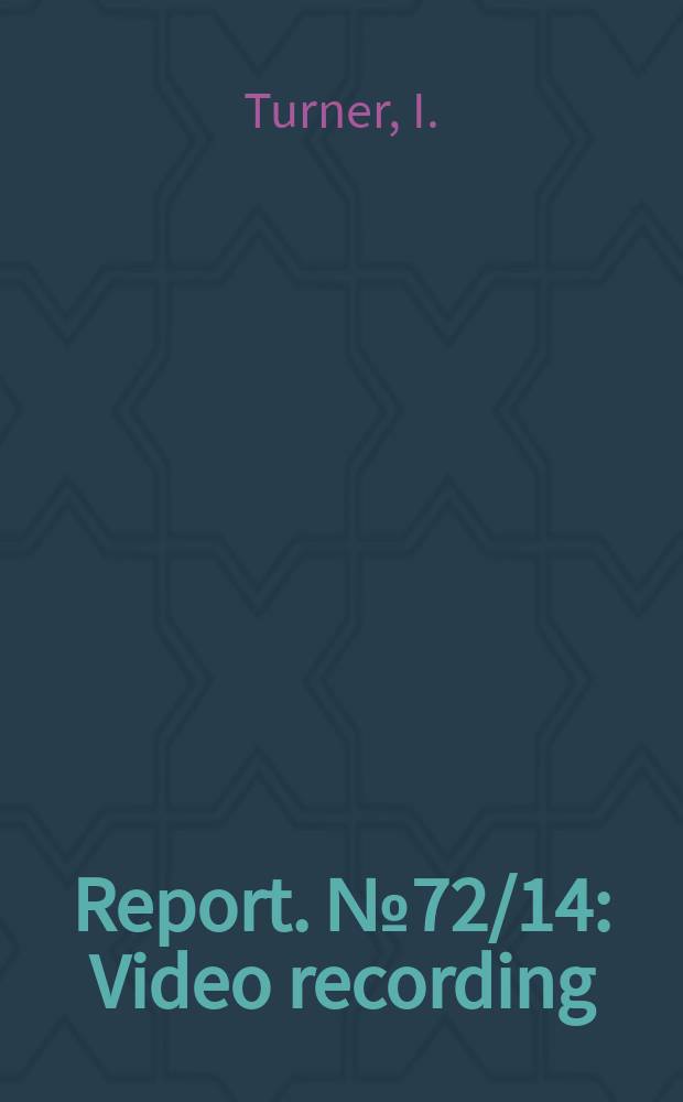 Report. №72/14 : Video recording