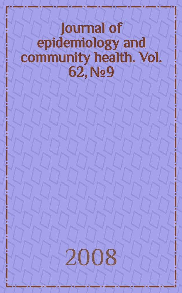 Journal of epidemiology and community health. Vol. 62, № 9