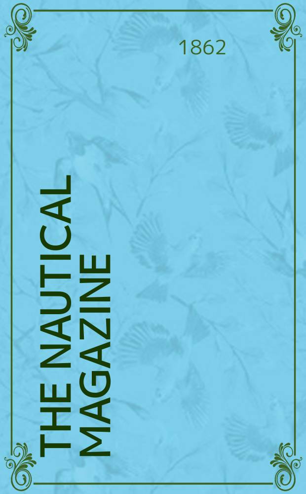 The Nautical magazine : A magazine for those interested in ships and the see. Vol. 31, № 4