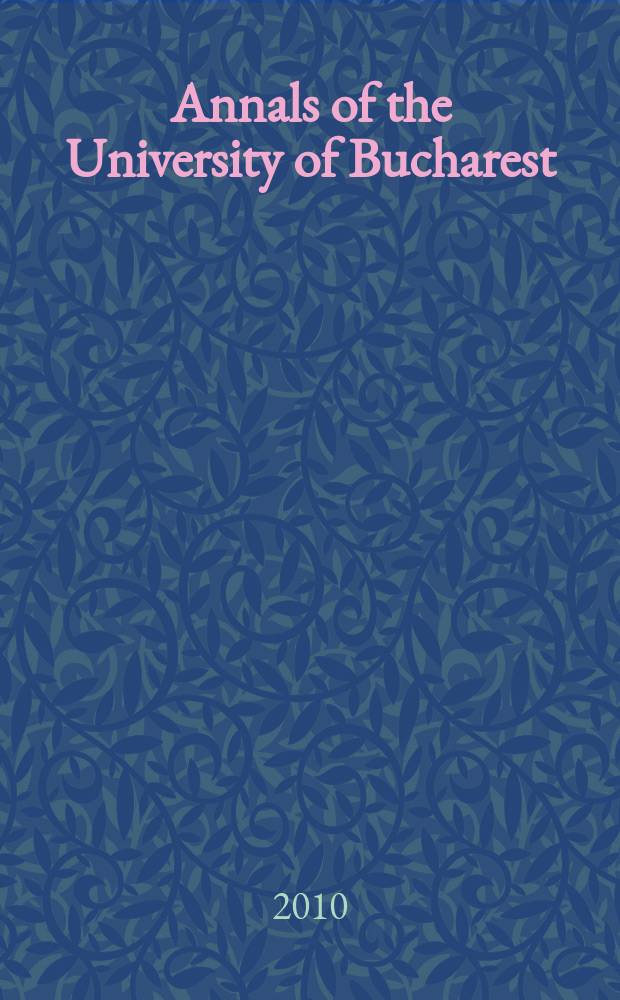 Annals of the University of Bucharest : formely Analele Universitǎţi Bucureşti. Matematicǎ. Vol. 1 (59), № 1