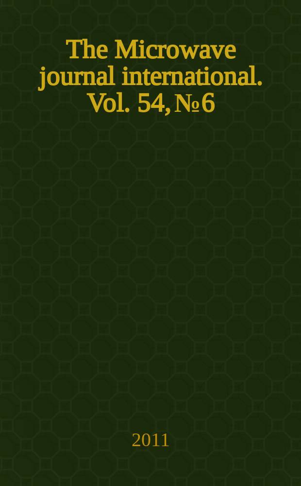 The Microwave journal international. Vol. 54, № 6