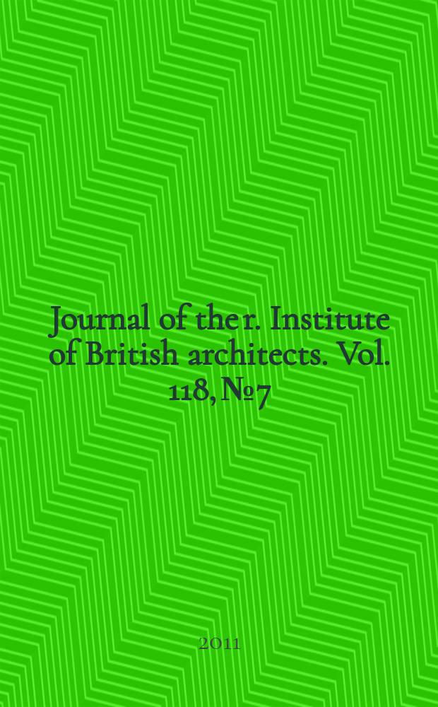 Journal of the r. Institute of British architects. Vol. 118, № 7/8
