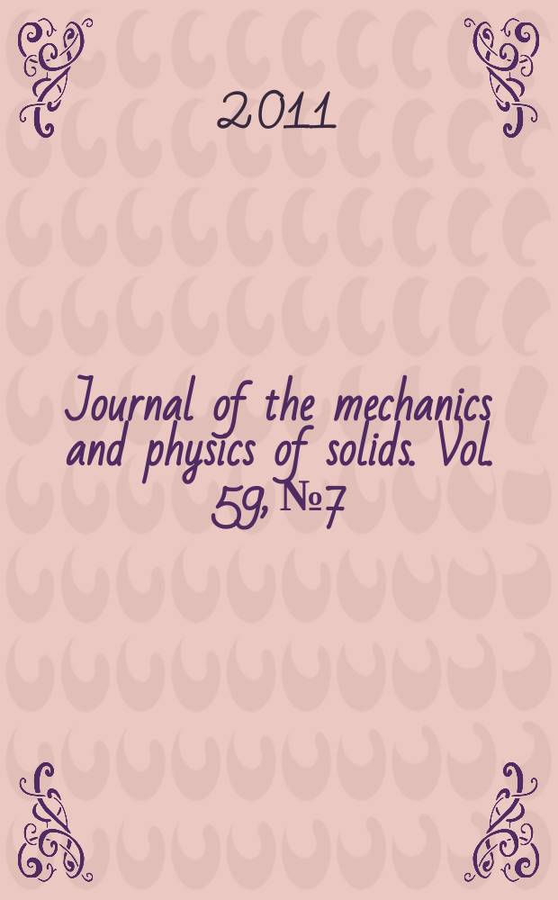 Journal of the mechanics and physics of solids. Vol. 59, № 7