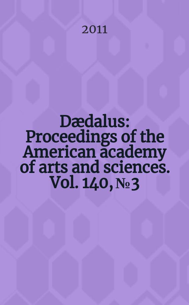 Dædalus : Proceedings of the American academy of arts and sciences. Vol. 140, № 3