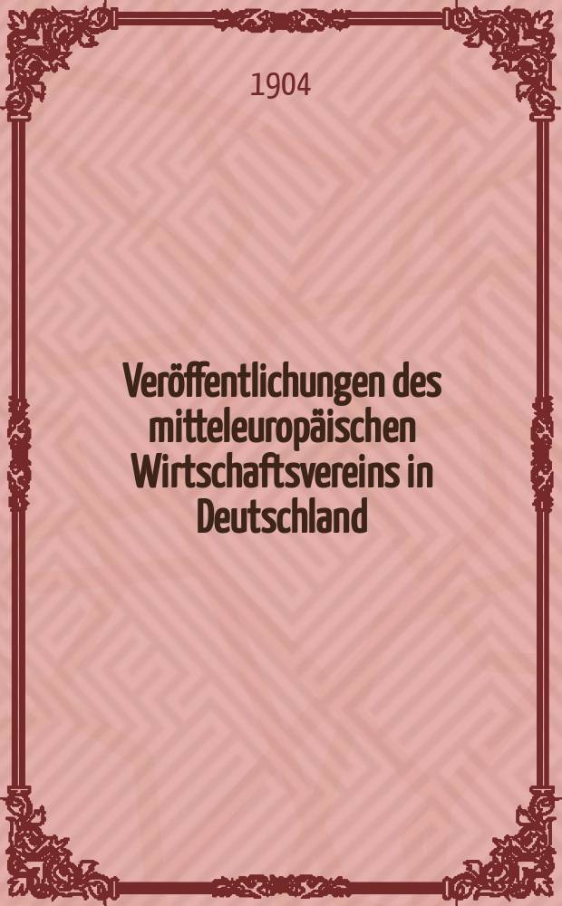 Veröffentlichungen des mitteleuropäischen Wirtschaftsvereins in Deutschland