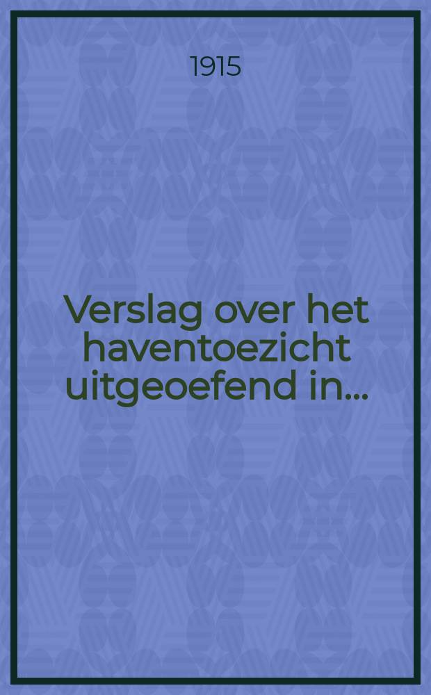 Verslag over het haventoezicht uitgeoefend in ...