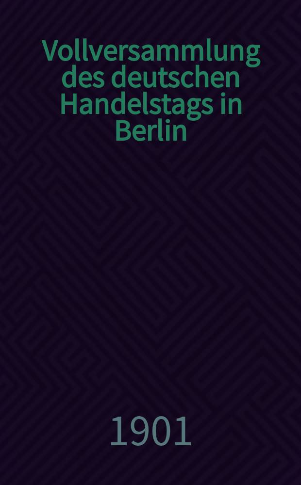 Vollversammlung des deutschen Handelstags in Berlin