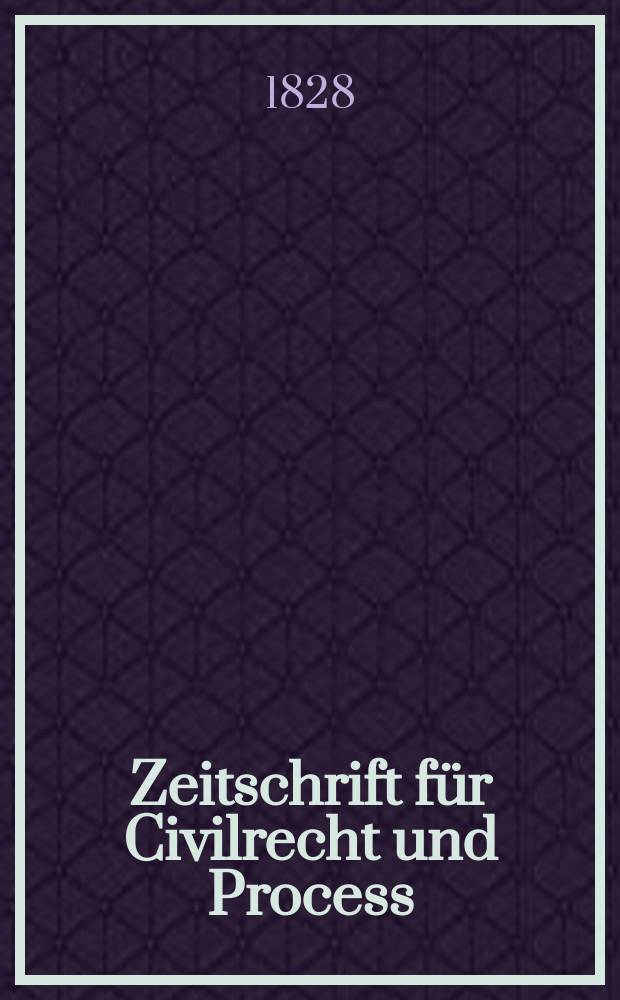 Zeitschrift für Civilrecht und Process
