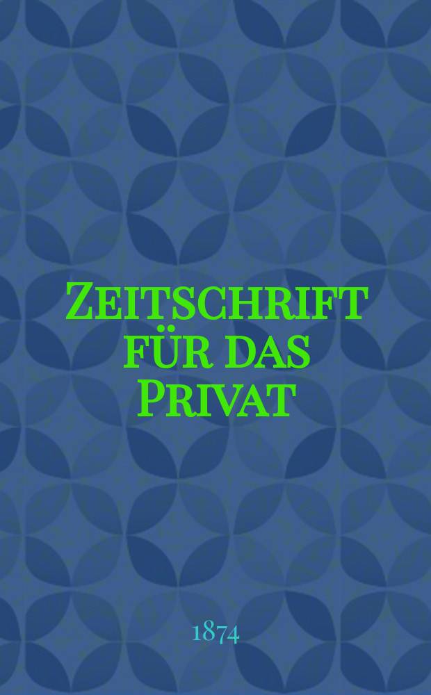 Zeitschrift für das Privat: und öffentliche Recht der Gegenwart