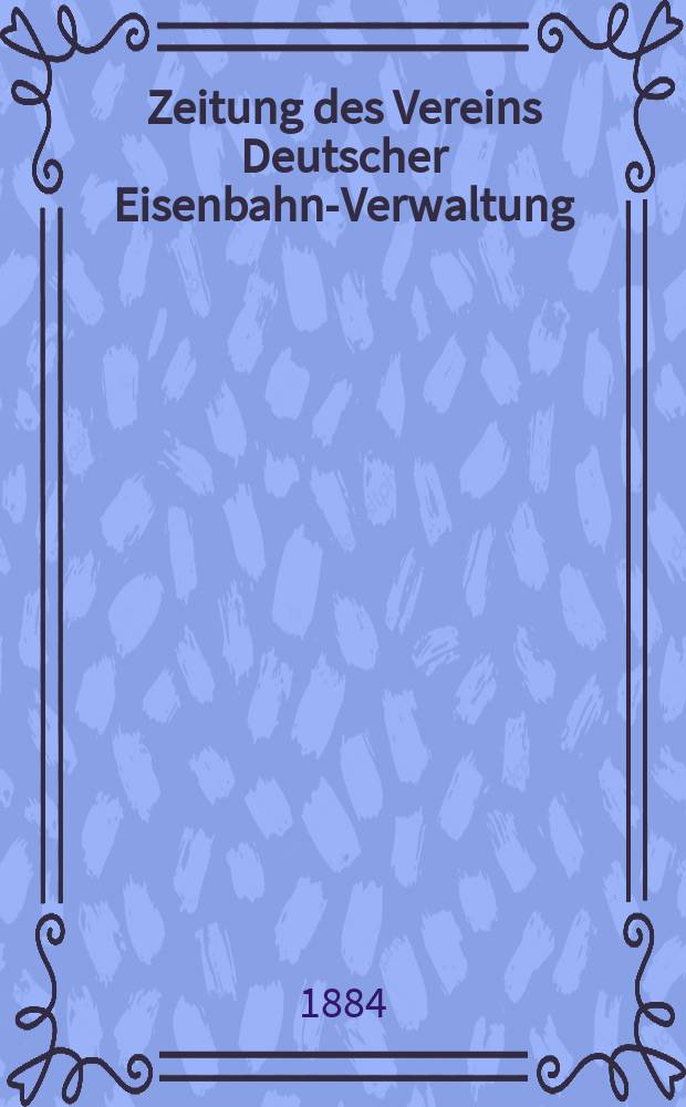 Zeitung des Vereins Deutscher Eisenbahn-Verwaltung : Organ des Vereins