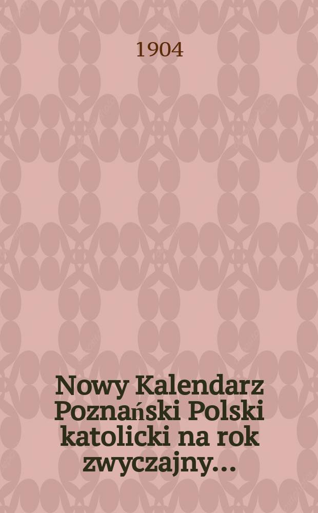 Nowy Kalendarz Poznański Polski katolicki na rok zwyczajny ...