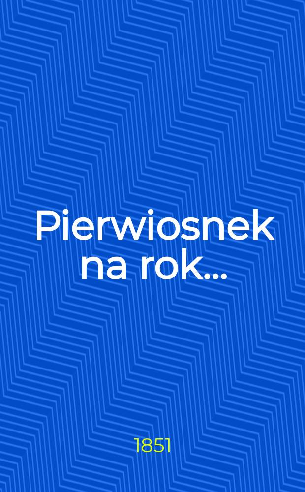 Pierwiosnek na rok ...