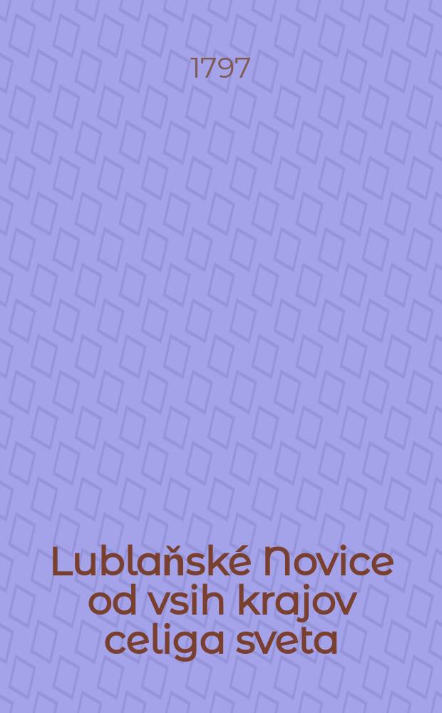 Lublaňské Novice od vsih krajov celiga sveta