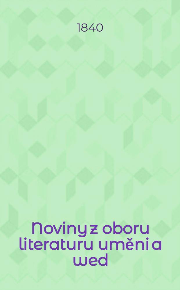Noviny z oboru literaturu uměni a wed : Prjloha ku "Kwetum"
