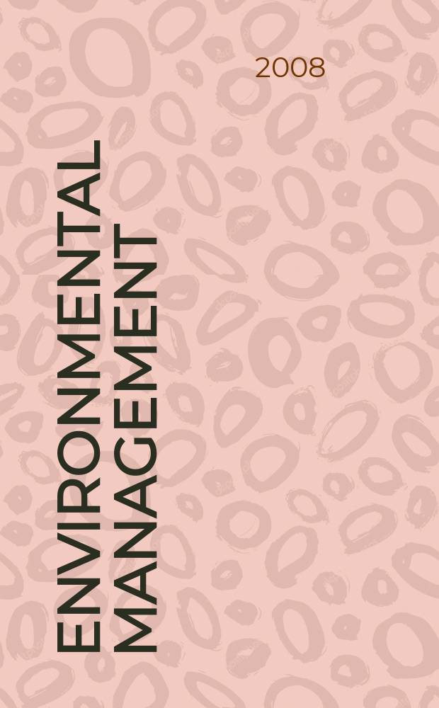 Environmental management : An intern. j. for decision makers a. scientists. Vol. 42, № 2