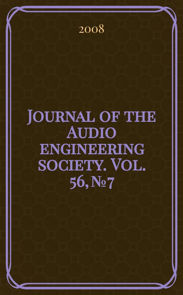 Journal of the Audio engineering society. Vol. 56, № 7/8