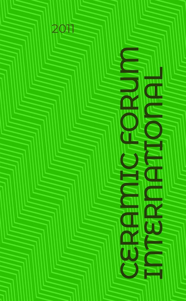 Ceramic forum international : Berichte der Deutschen keramischen Ges. Ztschr. für die keramische Industrie u. Forschung. Offiz. Organ der Deutschen keramischen Ges. Bd. 88, № 5