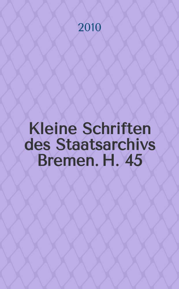 Kleine Schriften des Staatsarchivs Bremen. H. 45 : Das Bremer Stadtmilitär im 17. und 18. Jahrhundert = Жители Бремена-военные в 17 и 18 вв.