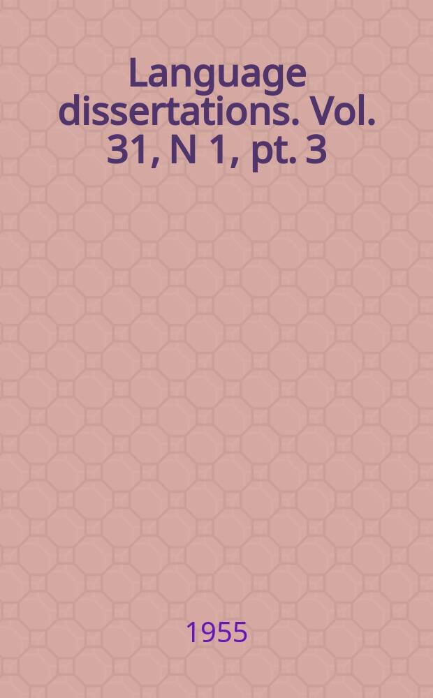 Language dissertations. Vol. 31, N 1, pt. 3 = Language dissertations. N 52 : The syntax of modern colloquial Japanese