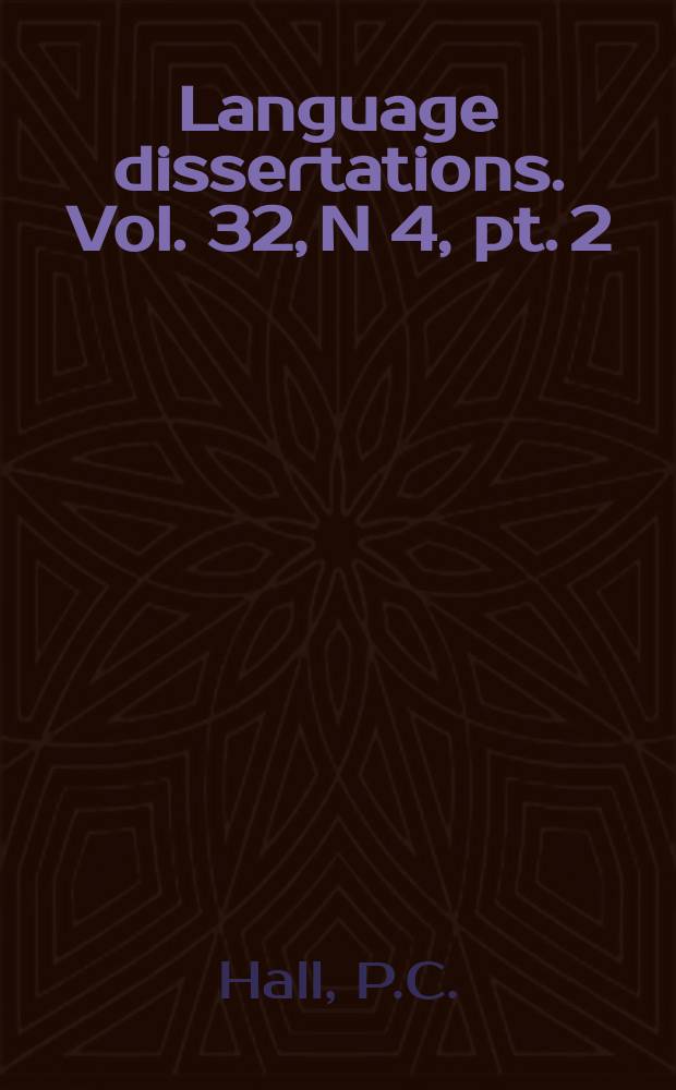 Language dissertations. Vol. 32, N 4, pt. 2 = Language dissertations. N 54 : A bibliography of Spanish linguistics