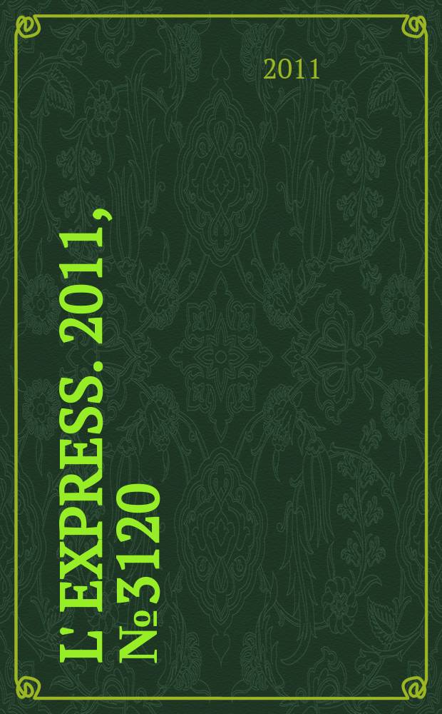 L' Express. 2011, № 3120