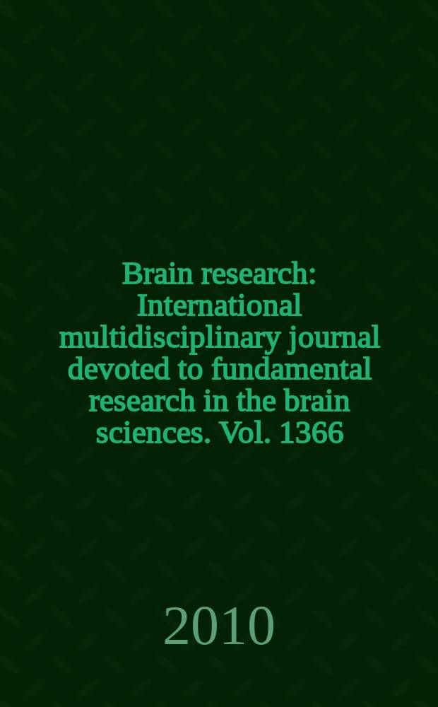 Brain research : International multidisciplinary journal devoted to fundamental research in the brain sciences. Vol. 1366